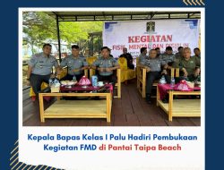 Kepala Bapas Kelas I Palu Hadiri Pembukaan Kegiatan FMD di Pantai Taipa Beach