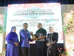 Lepas Sambut Dandim 0102/Pidie Meriah dan Haru Sebagai Simbol Keakraban TNI dan Masyarakat Pidie dan Pidie Jaya