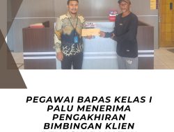 Pegawai Bapas Kelas I Palu Terima Pengakhiran Bimbingan Klien