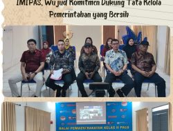 Bapas Kelas I Palu Ikuti Sosialisasi PANTAU IMIPAS, Wujud Komitmen Dukung Tata Kelola Pemerintahan yang Bersih