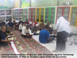 Inovasi Pembelajaran Al-Qur’an oleh Penyuluh Agama Kemenag Kota Gorontalo di TPQ At Taubah Lapas Kelas IIA Gorontalo